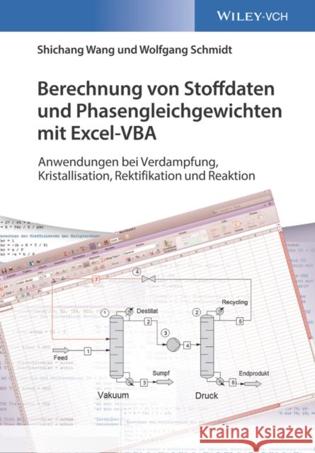 Berechnung von Stoffdaten und Phasengleichgewichten mit Excel-VBA Wolfgang Schmidt 9783527341047