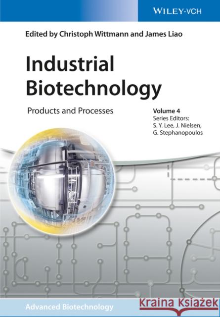 Industrial Biotechnology: Products and Processes Wittmann, Christoph 9783527341818 John Wiley & Sons