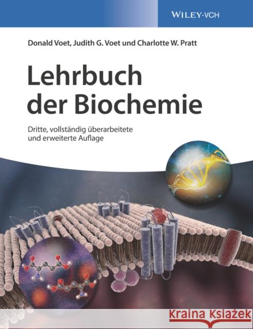 Lehrbuch der Biochemie Donald Voet, Judith G. Voet, Charlotte W. Pratt 9783527342860