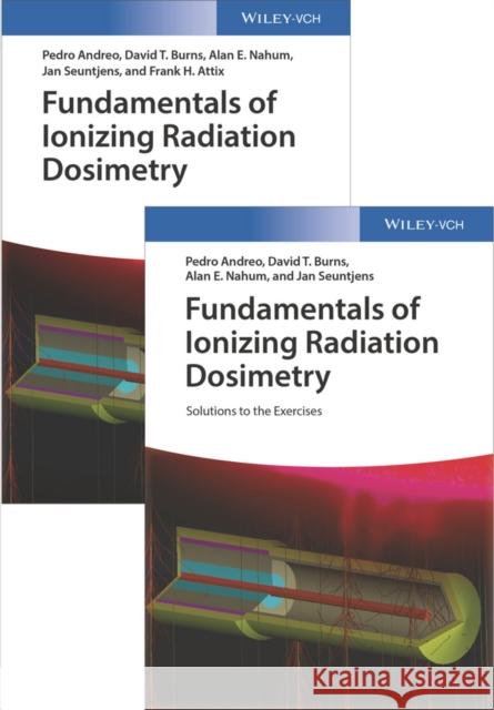 Fundamentals of Ionizing Radiation Dosimetry: Textbook and Solutions Andreo, Pedro 9783527343539