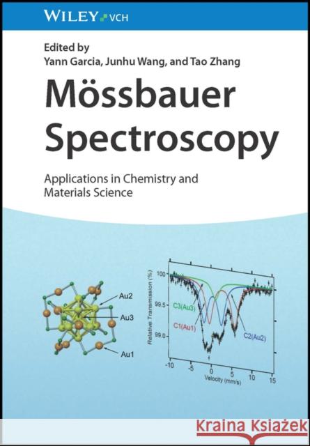Mossbauer Spectroscopy: Applications in Chemistry and Materials Science  9783527346912 Wiley-VCH Verlag GmbH