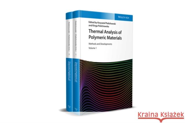 Thermal Analysis of Polymeric Materials: Methods and Developments Pielichowski, Krzysztof 9783527347827
