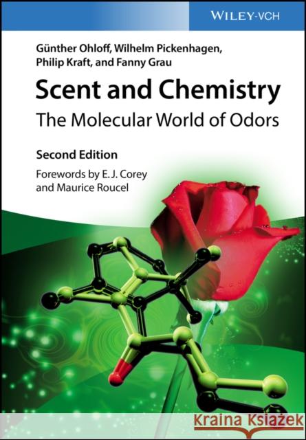 Scent and Chemistry: The Molecular World of Odors Ohloff                                   Wilhelm Pickenhagen Philip Kraft 9783527348558 Wiley-VCH Verlag GmbH