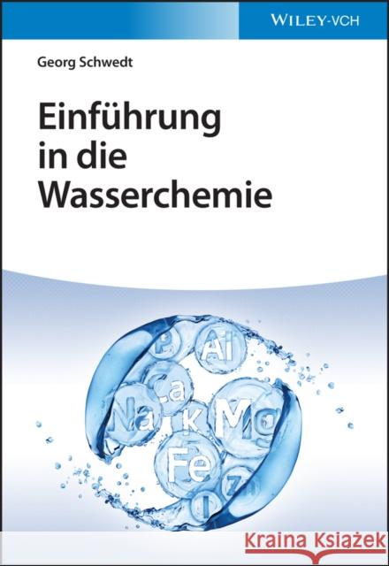 Einfuhrung in die Wasserchemie Georg Schwedt 9783527348732