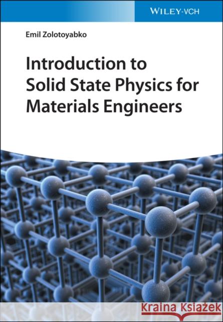 Introduction to Solid State Physics for Materials Engineers Emil Zolotoyabko 9783527348848 