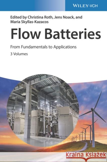 Flow Batteries, 3 Volume Set: From Fundamentals to Applications  9783527349227 