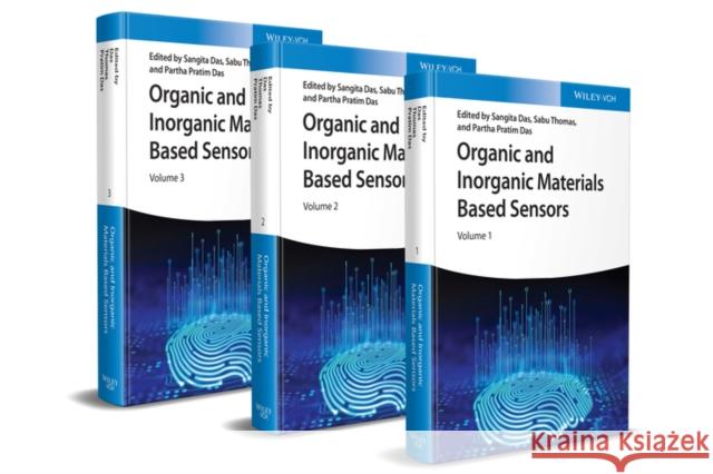 Organic and Inorganic Materials Based Sensors, 3 Volumes S Das 9783527349555 Wiley-VCH Verlag GmbH