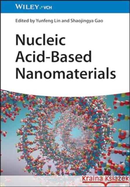 Nucleic Acid-Based Nanomaterials: Stabilities and Applications  9783527352050 Wiley-VCH Verlag GmbH