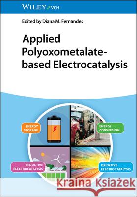 Applied Polyoxometalate-Based Electrocatalysis DM Fernandes 9783527352135