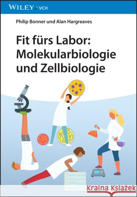 Fit furs Labor: Molekularbiologie und Zellbiologie Alan J. (Nottingham Trent University) Hargreaves 9783527353194