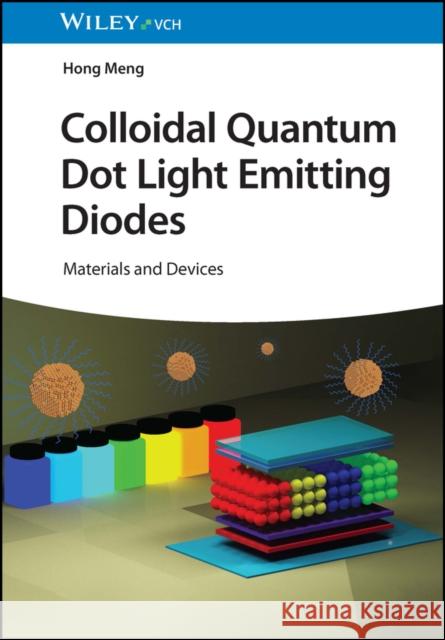 Colloidal Quantum Dot Light Emitting Diodes - Materials and Devices  9783527353279 