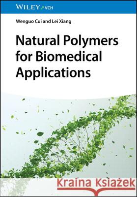 Natural Polymers for Biomedical Applications  9783527353545 