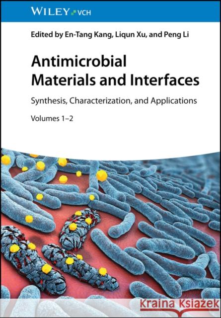 Antimicrobial Materials and Interfaces, 2 Volumes: Synthesis, Characterization, and Applications  9783527353828 