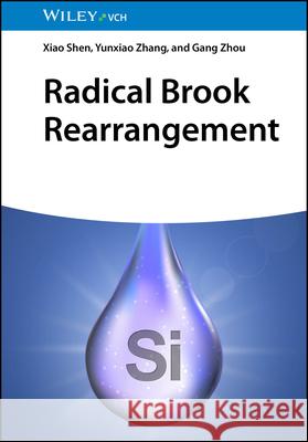 Radical Brook Rearrangement Gang (Wuhan University, China) Zhou 9783527354634