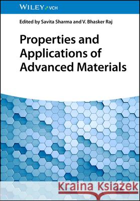 Properties and Applications of Advanced Materials  9783527355730 Wiley-VCH Verlag GmbH