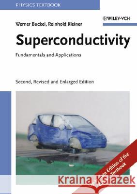 Superconductivity: Fundamentals and Applications Buckel, Werner 9783527403493 John Wiley & Sons