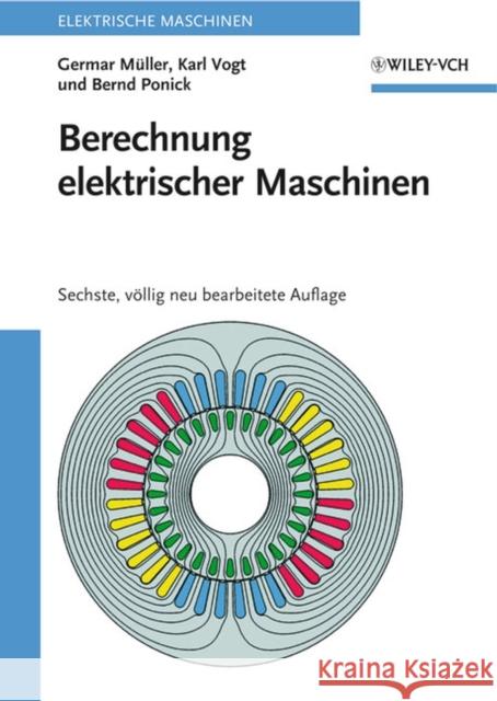 Berechnung elektrischer Maschinen Germar Muller Bernd Ponick 9783527405251