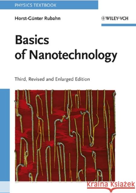 Basics of Nanotechnology Horst-Gunter Rubahn 9783527408009 JOHN WILEY AND SONS LTD