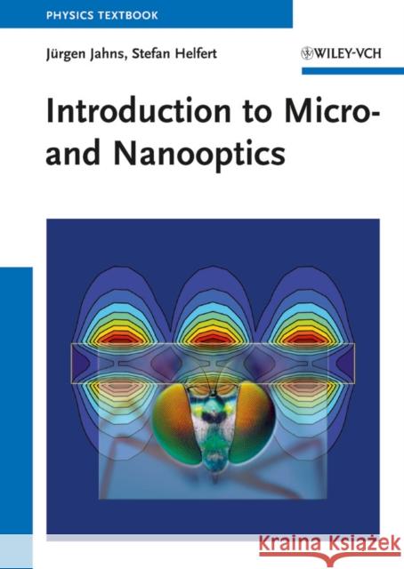 Introduction to Micro- And Nanooptics Helfert, Stefan 9783527408917 Wiley-VCH Verlag GmbH