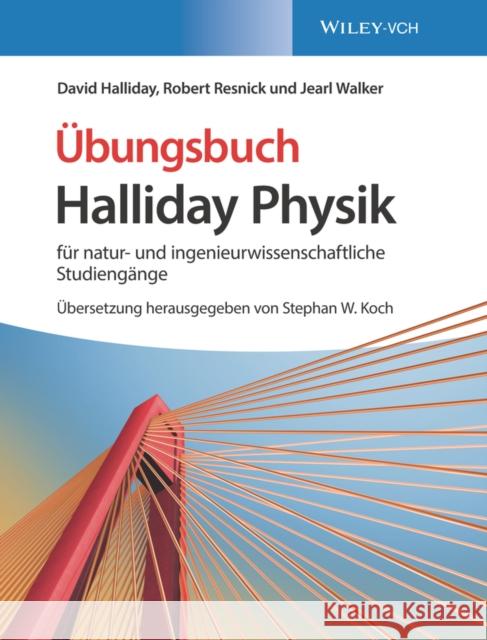 Halliday Physik Übungsbuch : für natur- und ingenieurwissenschaftliche Studiengänge David Halliday, Robert Resnick, Jearl Walker 9783527413690