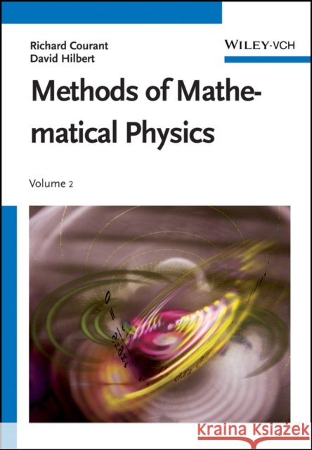 Methods of Mathematical Physics, Volume 2 David (University of K¿nigsberg, Prussia (now Kaliningrad, Russia), University of G¿ttingen, Germany) Hilbert 9783527414482