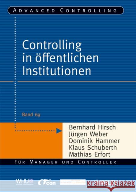 Controlling in oeffentlichen Institutionen Bernhard Hirsch Jurgen Weber 9783527504435 JOHN WILEY AND SONS LTD