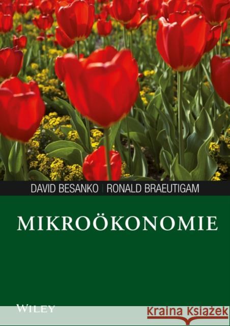 Mikroökonomie Besanko, David; Braeutigam, Ronald 9783527507900