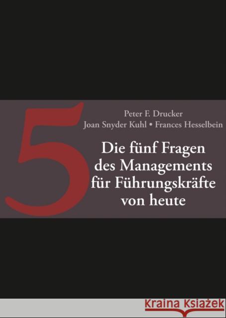 Die fünf Fragen des Managements für junge Führungskrafte Drucker, Peter F. 9783527508334 John Wiley & Sons