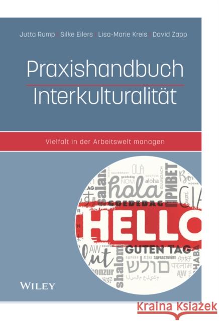 Praxishandbuch Interkulturalität : Vielfalt in der Arbeitswelt managen Jutta Rump, Silke Eilers, Lisa–Marie Kreis 9783527509317