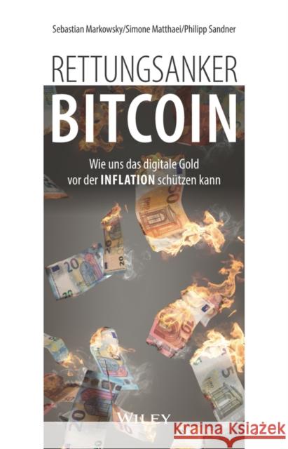 Bitcoin: Rettung vor der Inflation Philipp Sandner 9783527511280 Wiley-VCH Verlag GmbH