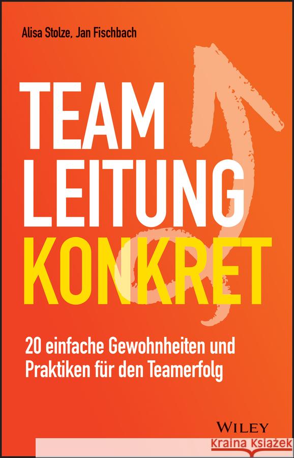 Teamleitung ist Gewohnheitssache (AT) Stolze, Alisa 9783527512461