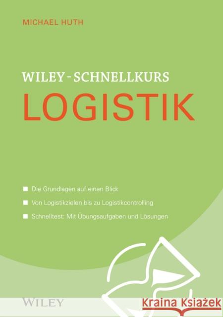 Wiley-Schnellkurs Logistik Huth, Michael 9783527530229