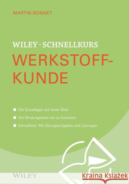 Wiley-Schnellkurs Werkstoffkunde Bonnet, Martin 9783527530236 John Wiley & Sons