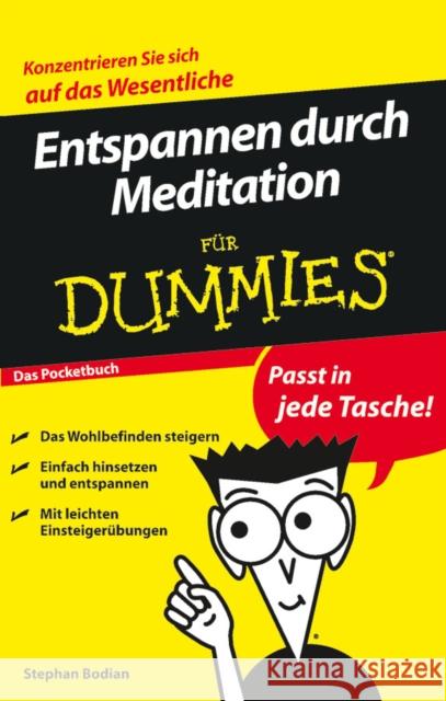 Entspannen durch Meditation fur Dummies Das Pocketbuch Stephan Bodian 9783527704606 JOHN WILEY AND SONS LTD