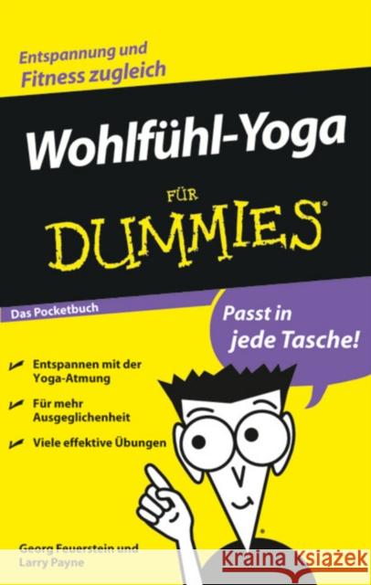 Wohlfuhl-Yoga fur Dummies Das Pocketbuch Georg Feuerstein Larry Payne 9783527704613 JOHN WILEY AND SONS LTD