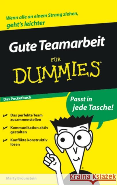 Gute Teamarbeit fur Dummies Marty Brounstein 9783527704620 JOHN WILEY AND SONS LTD