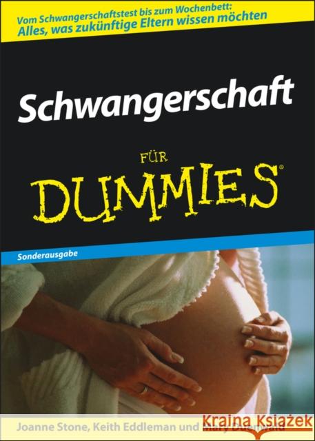Schwangerschaft fur Dummies : Sonderausgabe Joanne Stone Keith Eddleman 9783527704729 JOHN WILEY AND SONS LTD