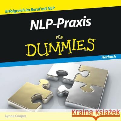 NLP-Praxis für Dummies, Audio-CD : Erfolgreich im Beruf mit NLP. Hörbuch Cooper, Lynne 9783527707683 Wiley-VCH Dummies