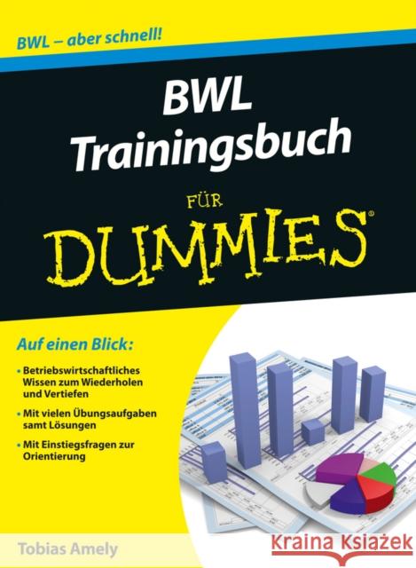 BWL Trainingsbuch fur Dummies Amely, Tobias 9783527709410 John Wiley & Sons