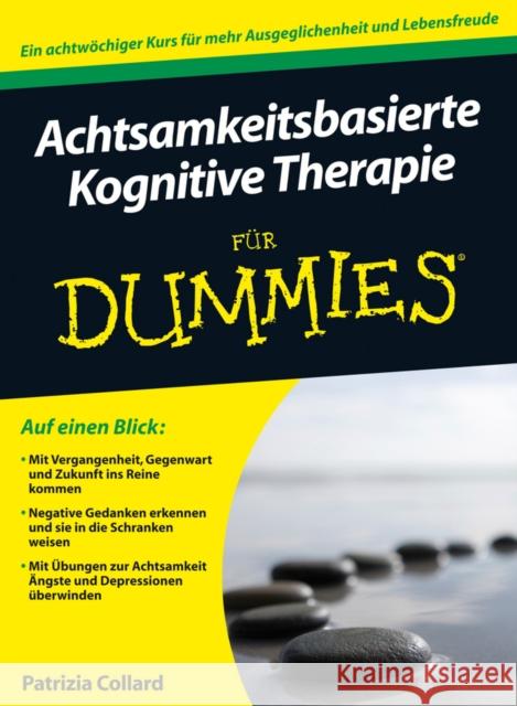 Achtsamkeitsbasierte Kognitive Therapie fur Dummies Collard, Patrizia 9783527709847