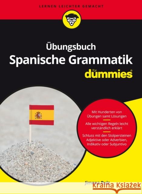 Übungsbuch Spanische Grammatik für Dummies Ruiz, Jimena 9783527712212 John Wiley & Sons