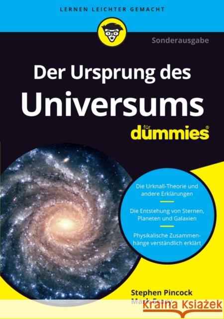 Der Ursprung des Universums für Dummies : Die kleine Geschichte des großen Knalls Pincock, Stephen 9783527713905