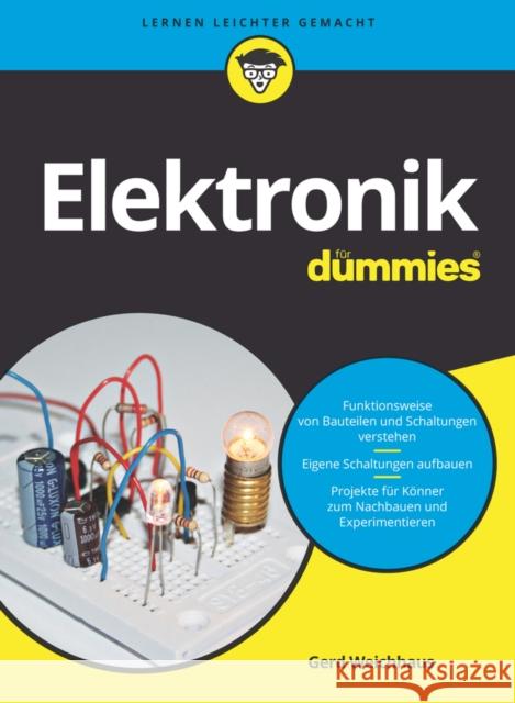 Elektronik für Dummies Gerd Weichhaus   9783527714568 Blackwell Verlag GmbH
