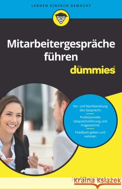 Mitarbeitergespräche führen für Dummies : Vor- und Nachbereitung des Gesprächs. Professionelle Gesprächsführung und Fragetechnik. Feedback geben und nehmen Joesf Zintl, Clemens Schlich, Theresa Kopp 9783527715107 