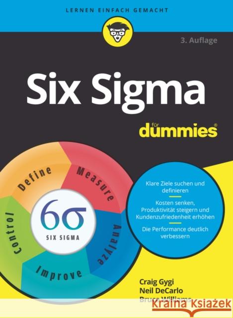 Six Sigma für Dummies Craig Gygi, Neil DeCarlo, Bruce Williams 9783527715343