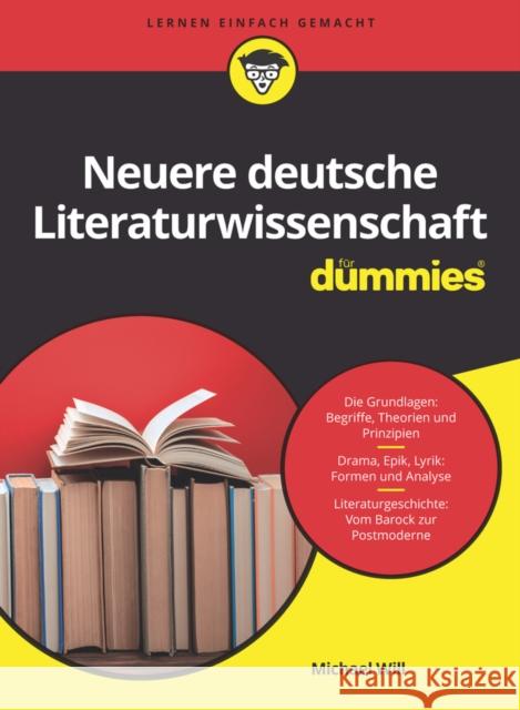 Neuere Deutsche Literaturwissenschaft fur Dummies Michael Will 9783527716050 Wiley-VCH Verlag GmbH