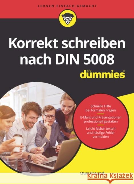 Korrekt schreiben nach DIN 5008 fur Dummies Uwe Freund 9783527716166