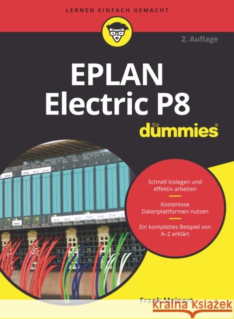 EPLAN Electric P8 für Dummies Frank Meinert 9783527716197