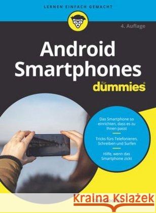 Android Smartphones für Dummies : Das Smartphone so einrichten, dass es zu ihnen passt. Tricks fürs Telefonieren, Schreiben und Surfen. Hilfe, wenn das Smartphone zickt. Dan Gookin 9783527716890 