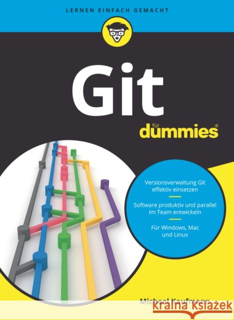 Git fur Dummies Michael Kaufmann 9783527716975